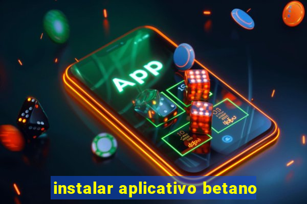 instalar aplicativo betano